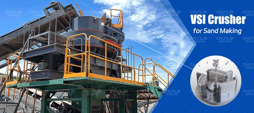 VSI Crusher for Sand Making: Precision Shaping and Production